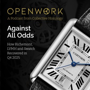 Against All Odds – How Richemont, LVMH and Swatch Recovered in Q4 2025 – Episode 79