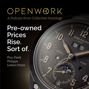 Pre-owned Prices Rise. Sort of. – Plus, Patek Philippe Lowers Prices – Episode 65