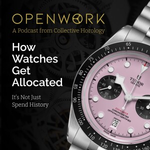 How Watches Get Allocated – It's Not Just Spend History – Episode 80