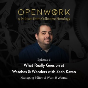 What Really Goes on at Watches & Wonders – Zach Kazan (Worn & Wound)