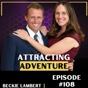 Attracting Adventure w/ Beckie Lambert