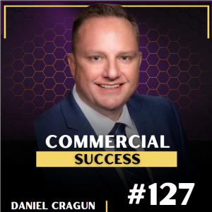 Commercial Success w/ Daniel Cragun