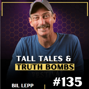 Tall Tales & Truth Bombs w/ Bil Lepp