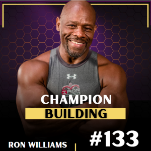 Champion Building W/ 7x Mr. Olympia Ron Williams