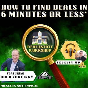 How to Find Deals in 6 Minutes or LESS* w/Hugh Zaretsky (2 of 4)