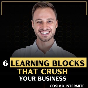 6 Learning BLOCKS that crush your business
