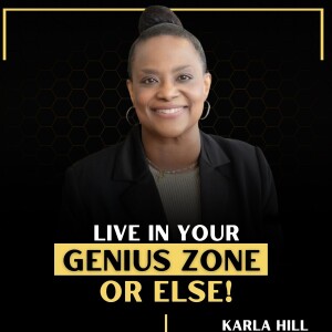 Live In Your Genius Zone OR ELSE!