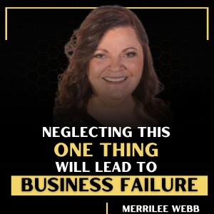 Neglecting this ONE THING Will lead to Business FAILURE!