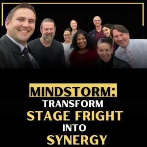 MINDSTORM: Transform Stage fright int Synergy