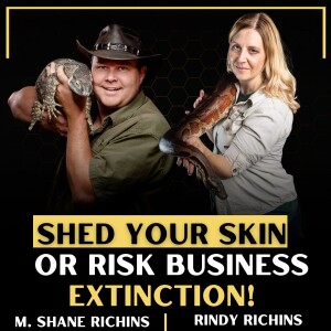 Shed your Skin or RISK Business Extinction