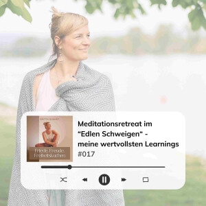 #017 Meditationsretreat im 