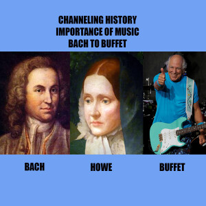 Importance of Music, Bach to Buffett - Channeling History