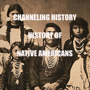 History of Native Americans - Channeling History