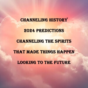 Channeling History - 2024 Predictions - Looking to the Future