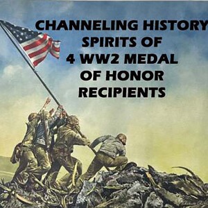 Four WW2 Medal of Honor Recipients - Channeling History