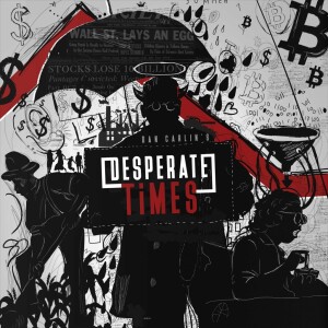 Hardcore History 15 - Desperate Times