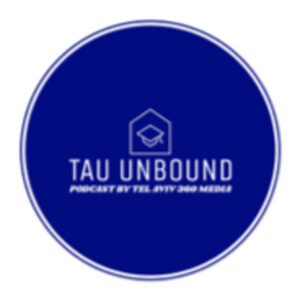 TAU Unbound - Episode #9 - Prof. Moshe Zviran - Decoding the DNA of Israeli creativity