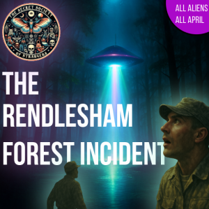 All Aliens All April - The Rendlesham Forest incident