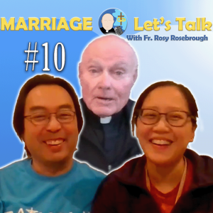 Marriage - Let's Talk! | Episode #10 "What Qualities Do I Appreciate Most About You?"