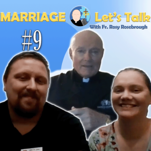 Marriage - Let's Talk! | Episode #9 "How Do I Feel About Taking Our Kids To Mass?"