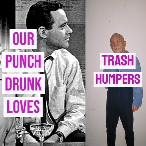 Episode 5: Trash Humpers