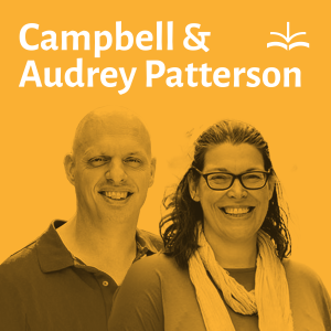 Campbell & Audrey Patterson - Why Bible Studies Equip the Church for the Work of Ministry