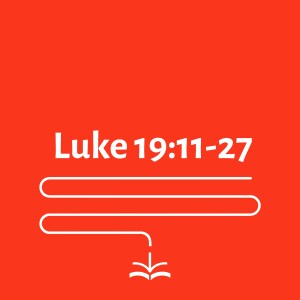Luke 19:11-27 - William Taylor