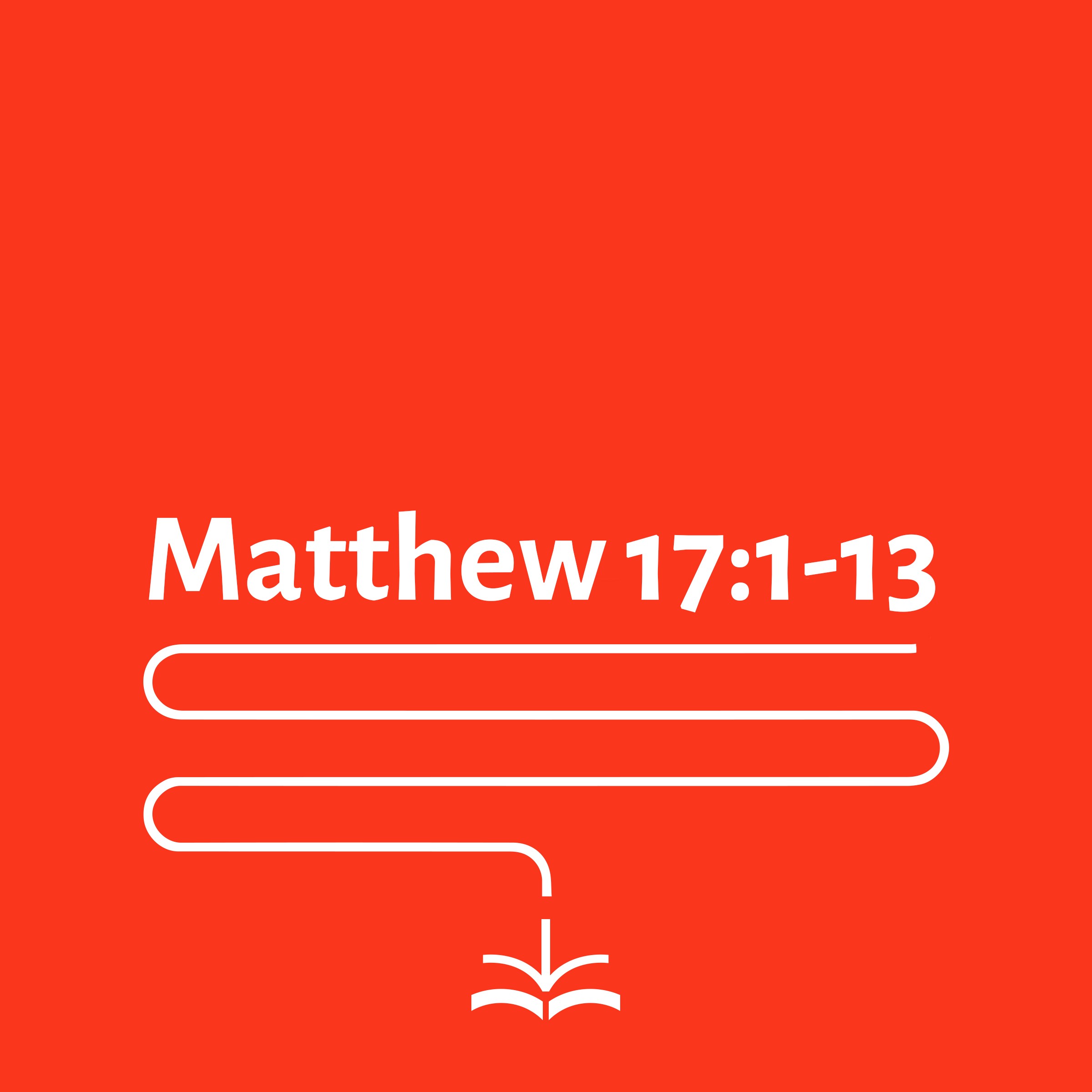 Matthew 17:1-13 - David Helm