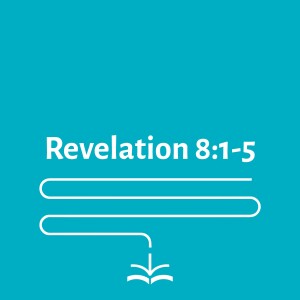 Revelation 8:1-5 - Dr. Kevin DeYoung