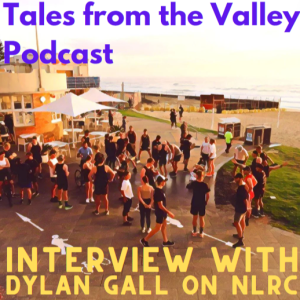 Tales from the Valley Podcast - Dylan Gall on NLRC