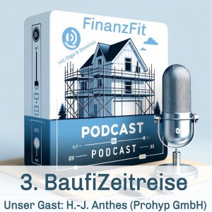 3. BaufiZeitreise / Unser Gast: H.-J. Anthes (Prohyp GmbH)