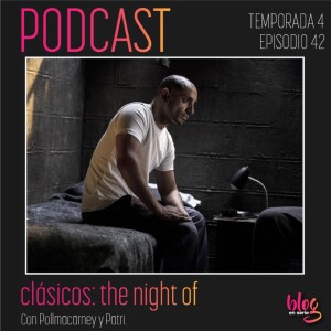 442. Clásicos: The Night Of