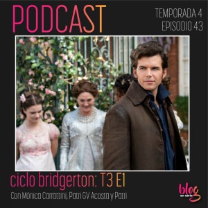 443. Ciclo Bridgerton Reseña Into the Shadows - Episodio 1 Temporada 3