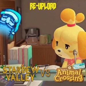 Episode 7 - Stardew Valley vs Animal Crossing: New Horizons