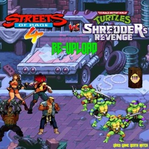 Episode 1 - Streets of Rage 4 vs TMNT Shredders Revenge