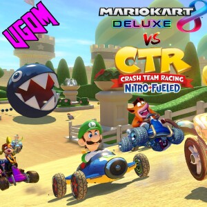 MARIO KART 8 DELUXE vs CRASH TEAM RACING NITRO-FUELED (S2E2)