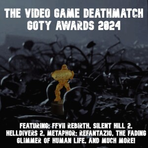 The Video Game Deathmatch GOTY Awards 2024