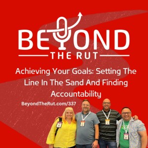 Achieving Your Goals: Setting The Line In The Sand And Finding Accountability