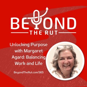 Unlocking Purpose with Margaret Agard: Balancing Work and Life