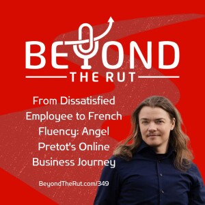 From Dissatisfied Employee to French Fluency: Angel Pretot’s Online Business Journey