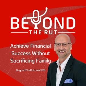 Achieve Financial Success Without Sacrificing Family