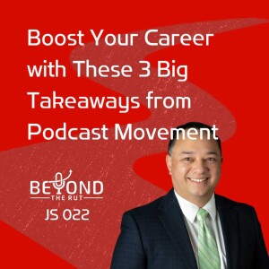 JERRY’S SHORT 022: Boost Your Career with These 3 Big Takeaways from Podcast Movement
