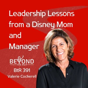 Leadership Lessons from a Disney Mom and Manager Valerie Cockerell