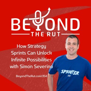 How Strategy Sprints Can Unlock Infinite Possibilities with TEDx Speaker Simon Severino