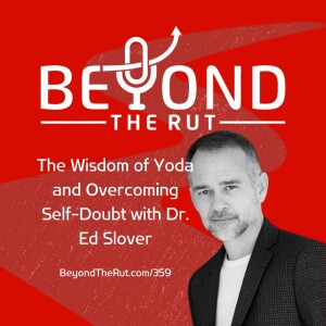 Applying the Wisdom of Yoda and Overcoming Self-Doubt