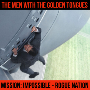 Mission: Impossible - Rogue Nation - The Men with the Golden Tongues