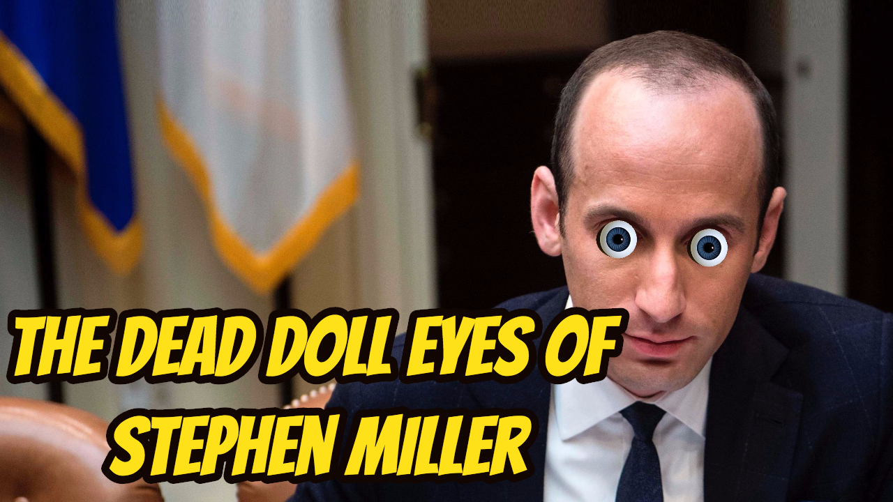 Look Forward - Ep80 - The Dead Doll Eyes of Stephen Miller