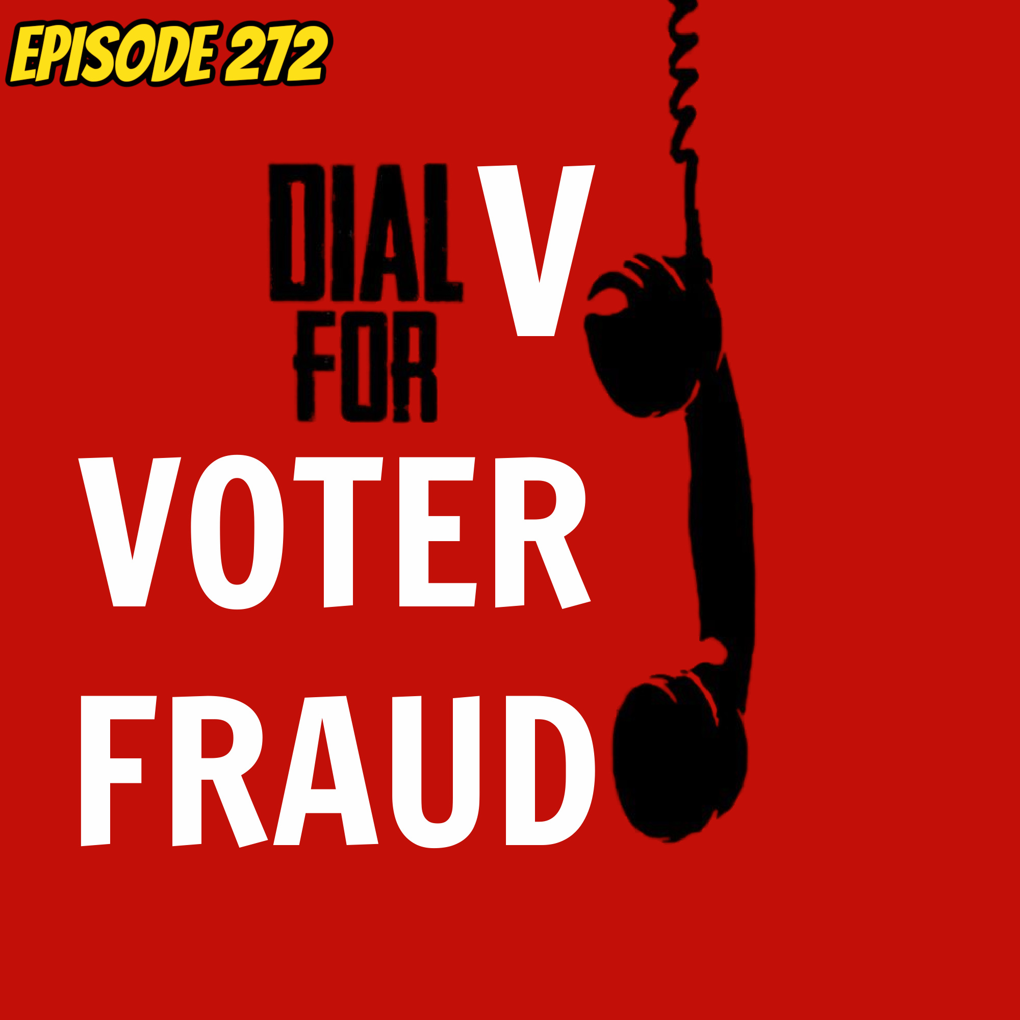 (VIDEO) - Look Forward Ep272: Dial V for Voter Fraud