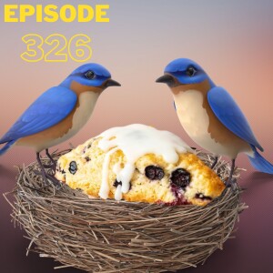 Look Forward - Ep326: Two Birds...One Scone