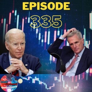 Look Forward Ep335: What The Debt Ceiling Agreement Told Us About Dems and Republicans